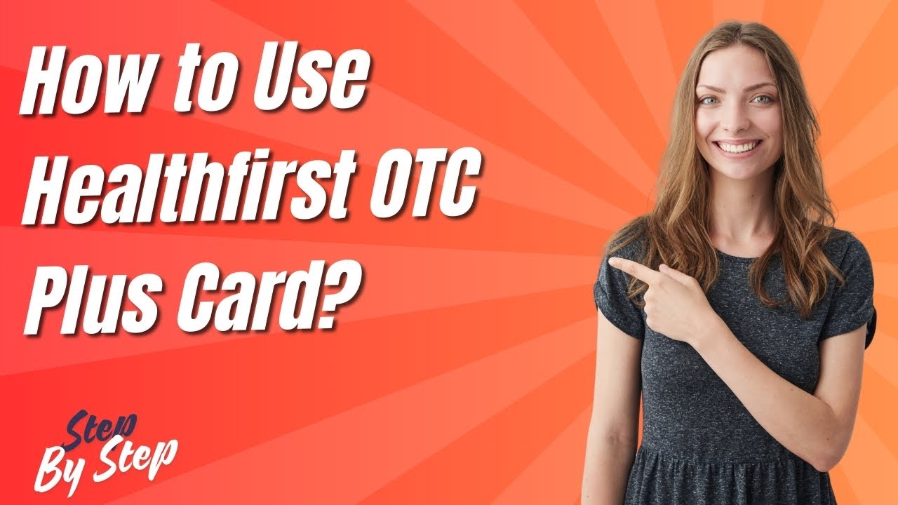 How to Use Healthfirst OTC Plus Card ? - Step by Step