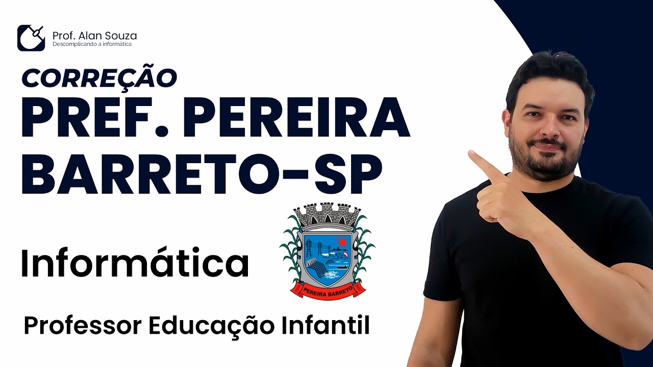 CORREÇÃO DA PROVA DE INFORMÁTICA - PREF. DE PEREIRA BARRETO - SP [PROF. EDUCAÇÃO INFANTIL]