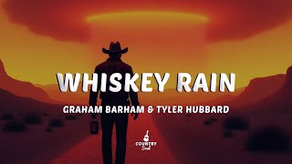 Graham Barham & Tyler Hubbard - WHISKEY RAIN (Lyrics)