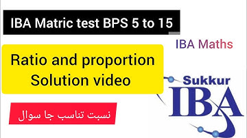 Solution video| Ratio and proportion| IBA Matric category test preparation BPS 5 to 15 jobs