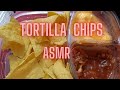 Tortilla  chips asmr  eating sound