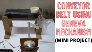 Diy mini conveyor belt using Geneva mechanism | Mini project