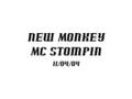 New Monkey - Mc Stompin 2004