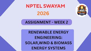 NPTEL Renewable energy engineering solar wind and biomass energy system ASSIGNMENT 2 Week 2 JAN 2026