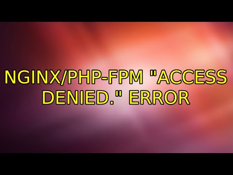 Nginx/PHP-FPM 'Access denied.'