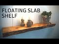 Making a Floating Slab Shelf // Are Baloni