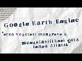 GOOGLE EARTH ENGINE SENTINEL-2 | Cara Mengetahui Vegetasi Mangrove & Klasifikasi Data Tanpa Di latih