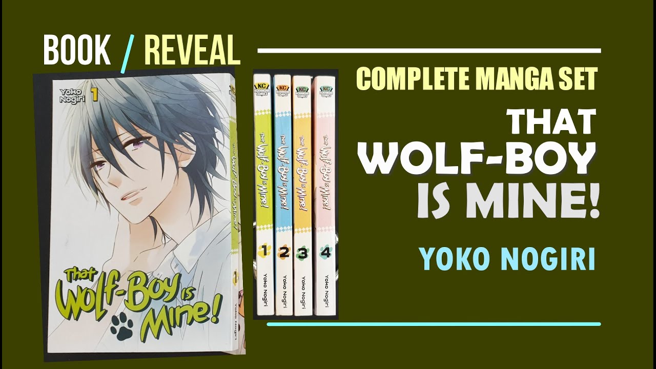 Book Reveal: That Wolf-Boy is Mine! by Yoko Nogiri (Complete Manga Set