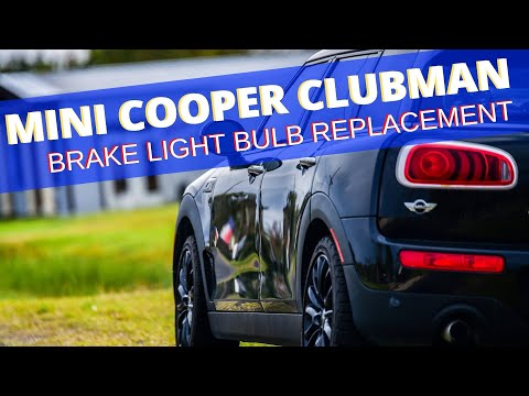 Mini Cooper Clubman Brake Light Replacement