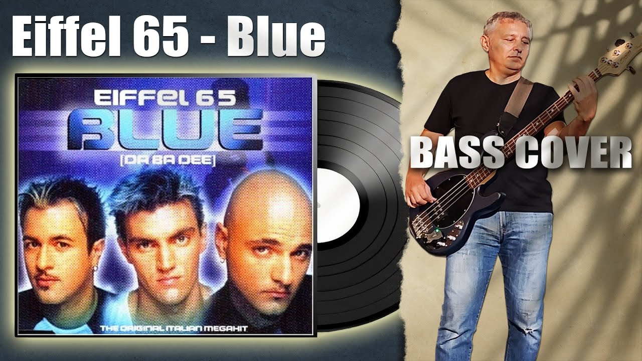 Eiffel 65 - Blue (Da Ba Dee) -  (Bass Cover)