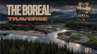 The Boreal Traverse | Ep 8 -  Manic 5