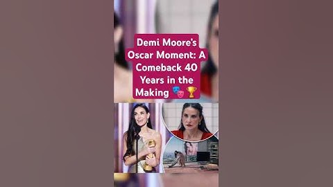 Demi Moore’s Oscar Moment: A Comeback 40 Years in the Making 🎭🏆