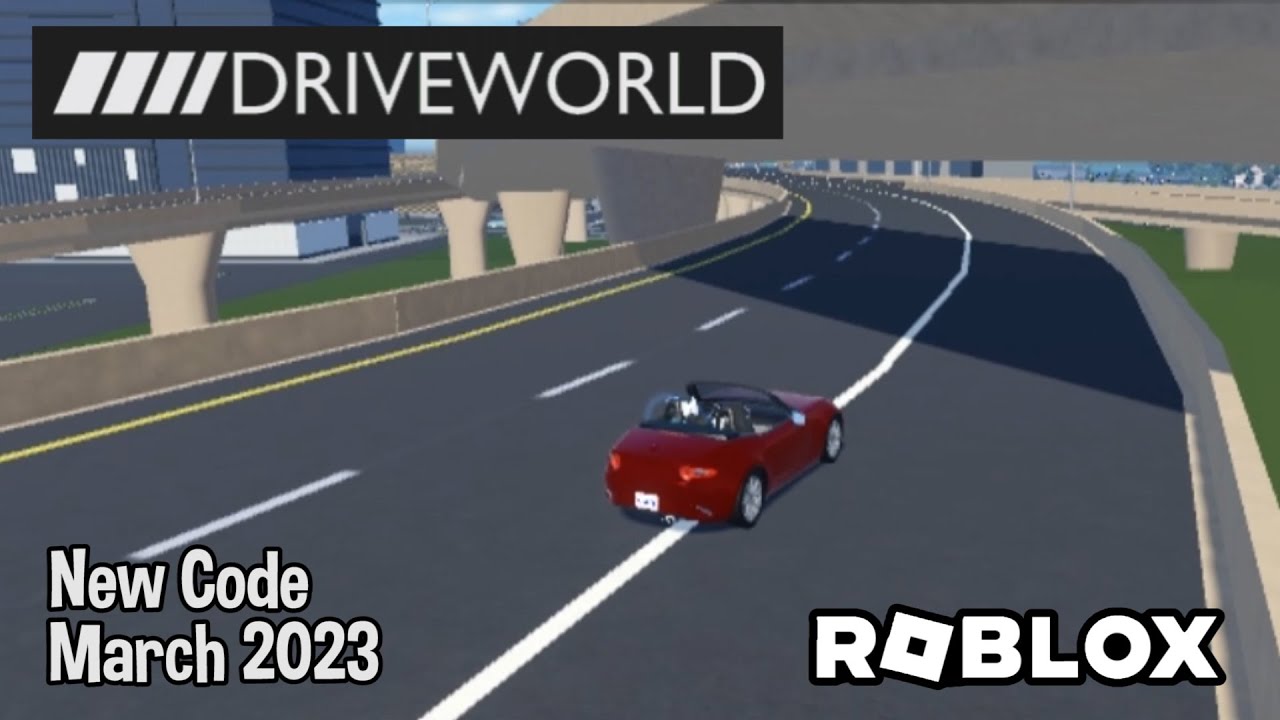 Roblox Drive World New Code March 2023 - YouTube