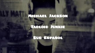 Michael Jackson • Tabloid Junkie • Sub Español