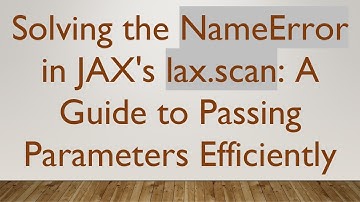 Solving the NameError in JAX