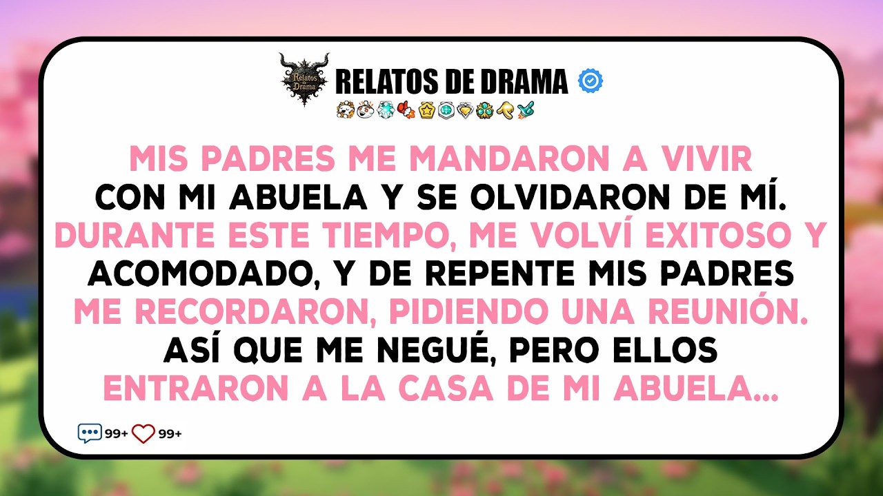 Mis Padres Me Mandaron A Vivir Con Mi Abuela Y Me Olvidaron. Durante Ese Tiempo, Me Volví Exitoso...