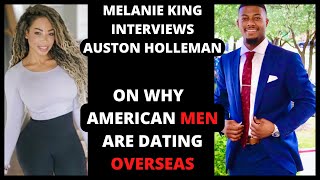 @MelanieKing Interviews @AustonHolleman About a Black Man Dating Overseas