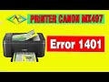 Solusi Printer Canon MX497 Error 1401