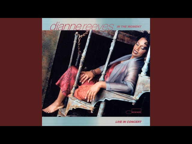 DIANNE REEVES - THE FIRST FIVE CHAPTERS