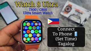 Watch 8 Ultra Smart Watch Connect To Phone (Tagalog) | Paano Mag Set Smart Relo C800 T800 screenshot 4