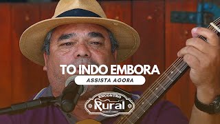 To Indo Embora - Chico e Kdu no Encontro Rural