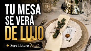 Cómo Decorar una Mesa Elegante y Hacer un Servilletero Paso a Paso