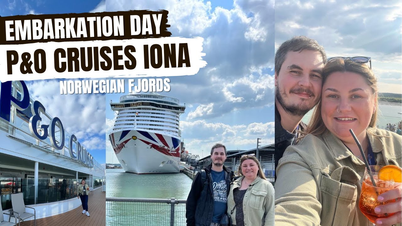 EMBARKATION Day P&O Cruises IONA Norwegian Fjords - May 2023
