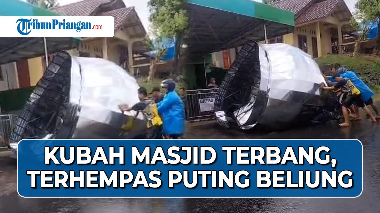 KUBAH MASJID TERBANG! Dihantam Puting Beliung di Sukaraja Tasikmalaya