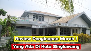 Review penginapan harga terjangkau lokasi Singkawang Kalimantan barat