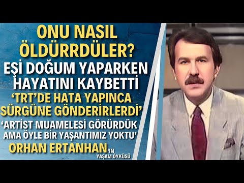ORHAN ERTANHAN | Eski TRT Spikeri Usta Televizyoncu Orhan Ertanhan Kimdir?