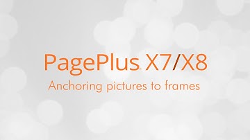 Serif PagePlus X7 & X8 Tutorial - Anchoring Pictures to Frames