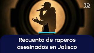 Han asesinado a 8 raperos en Jalisco desde el 2017