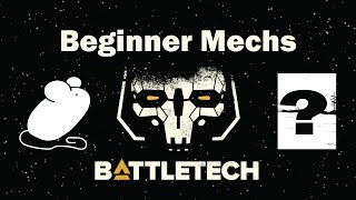 BattleTech Beginner List: Recommended Mechs for a New Player