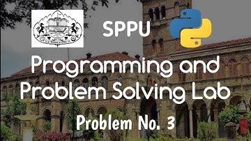 Problem 3 | Programming and Problem Solving Lab (PPS) | FE SPPU
