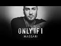 Massari Only If مساري لو انا