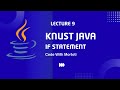 Java If Statements: Making Decisions in Code | KNUST Java Tutorial | Code with Mortoti