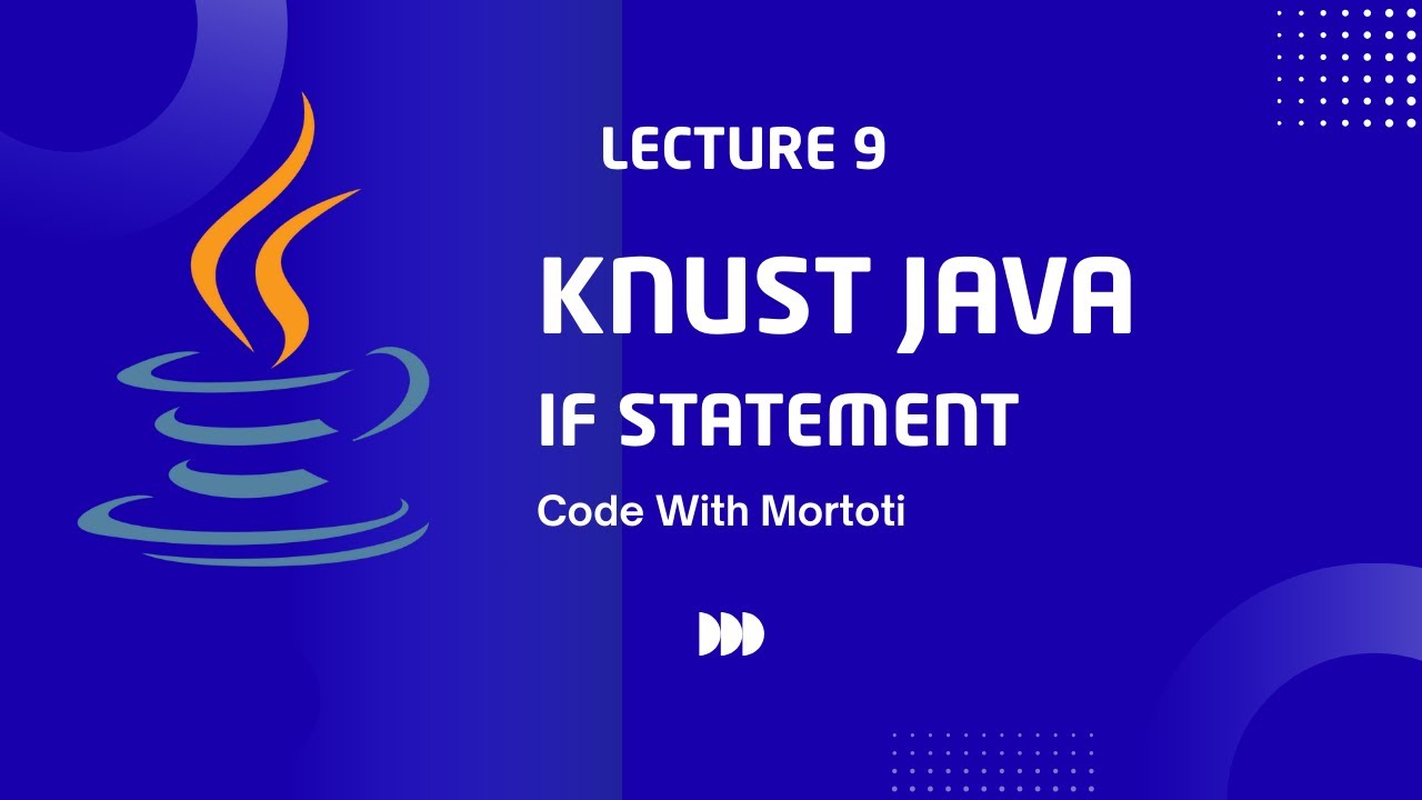 Java If Statements: Making Decisions in Code | KNUST Java Tutorial ...