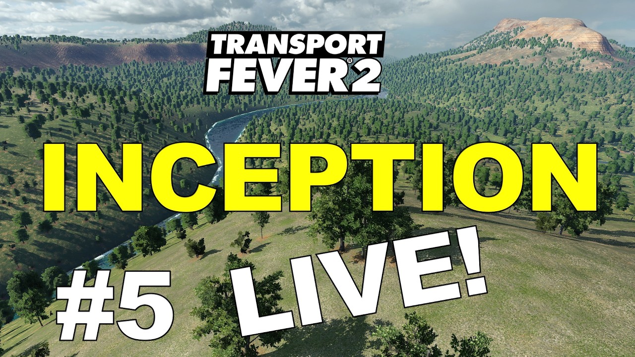 Inception LIVE #5 : Transport Fever 2 VERY HARD MODE