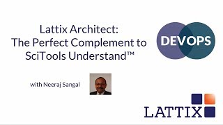 Lattix Architect Complements SciTools Understand
