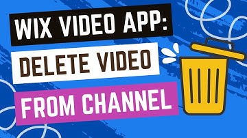 Wix Video App: How To Delete A Video From A Channel