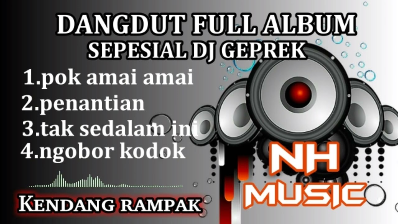dangdut full album 2022-pok amai amai-sepesial dj-NH MUSIC