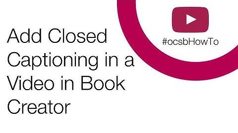 #ocsbHowTo Use Captions in Book Creator Videos