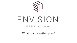 What is a parenting plan?