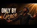 ONLY BY GRACE 🙏 Powerful Gospel Blues Song | Soulful Testimony by Soulful Gospel Blues 