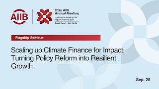 Flagship Seminar: Scaling up Climate Finance for Impact: Turning Policy Reform into Resilient Growth