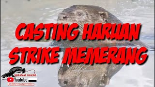 Casting haruan strike memerang