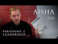 Aisha ra  abdal hakim murad paradigms of leadership