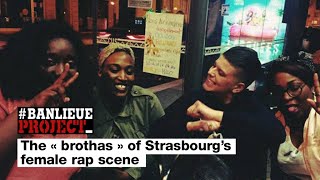 The brothas of Strasbourgs female rap scene