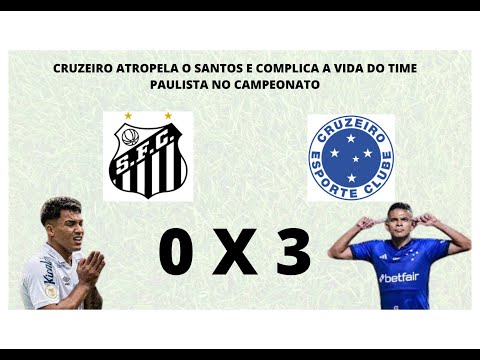 Santos 0 x 3 Cruzeiro Melhores Momentos Brasileirão 2023