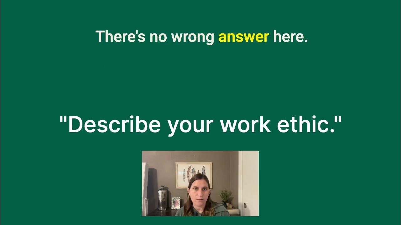 how-to-answer-describe-your-work-ethic-in-an-interview-youtube